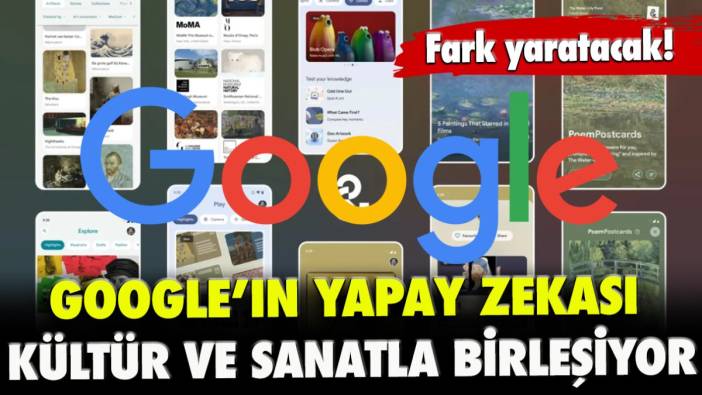 Google’ın yapay zekası kültür ve sanat birleşiyor