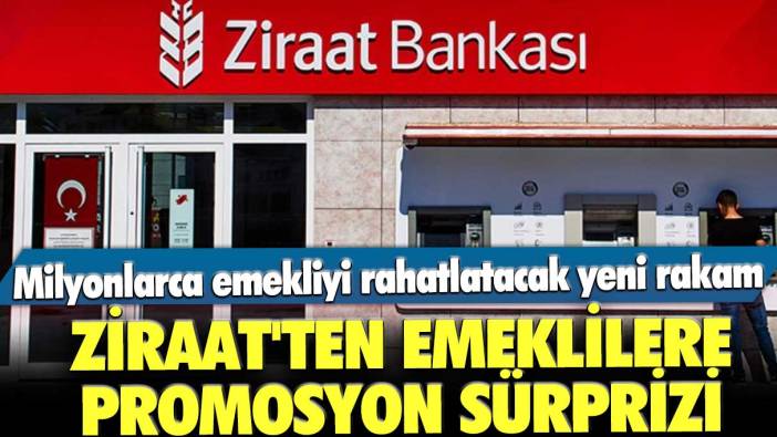 Ziraat Bankası'ndan emeklilere promosyon sürprizi! Milyonlarca emekliyi rahatlatacak yeni rakam