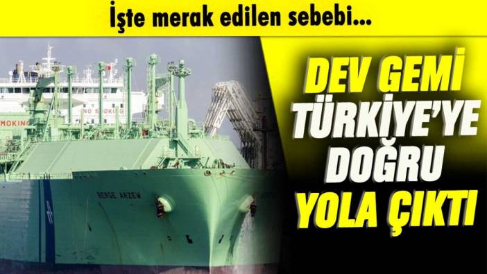 Dev gemi Türkiye'ye doğru yola çıktı: İşte nedeni