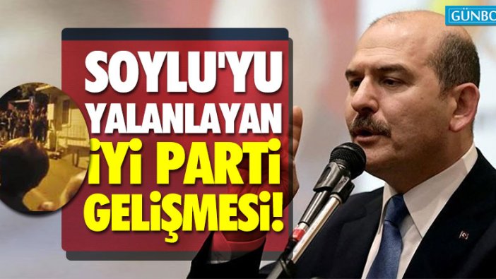 Soylu'yu yalanlayan İYİ Parti gelişmesi!