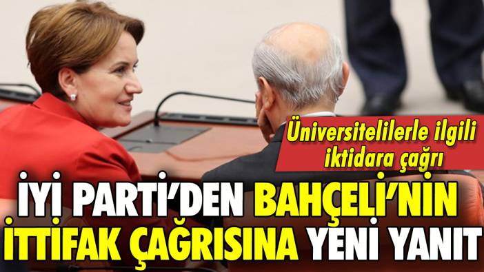 İYİ Parti'den Bahçeli'nin ittifak çağrısına yeni yanıt