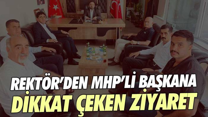 Iğdır Üniversitesi Rektörü Mehmet Hakkı Alma'dan MHP'li Başkan'a dikkat çeken ziyaret