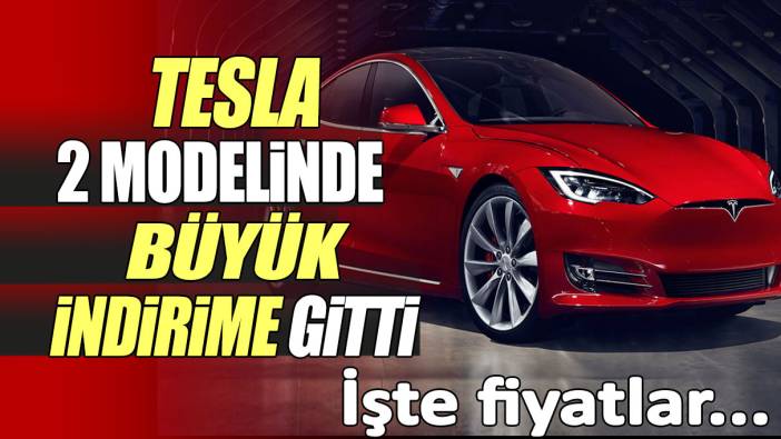 Tesla 2 modelinde büyük indirime gitti: İşte fiyatlar...