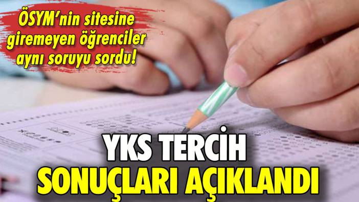 ÖSYM, YKS Yerleştirme Sonuçlarını açıkladı