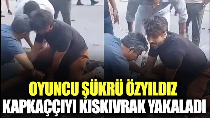 Oyuncu Şükrü Özyıldız, turistin telefonunu çalan hırsızı kıskıvrak yakaladı!