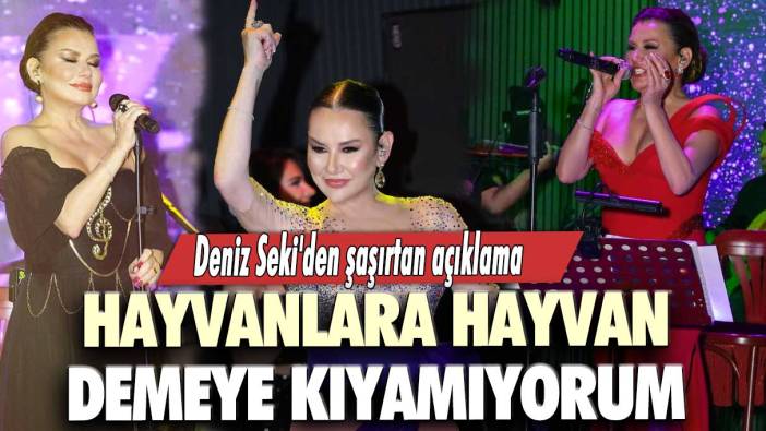 Deniz Seki'den şaşırtan açıklama: Hayvanlara hayvan kıyamıyorum