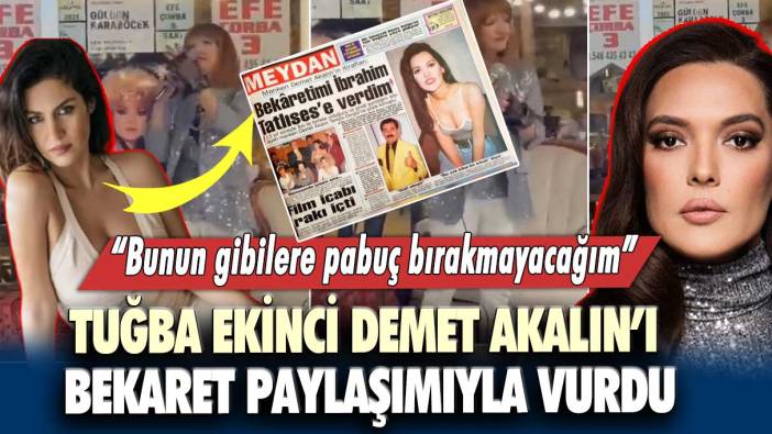 Tuğba Ekinci Demet Akalın’ın peşini bırakmıyor! Bekaret paylaşımıyla vurdu: Bunun gibilere pabuç bırakmayacağım