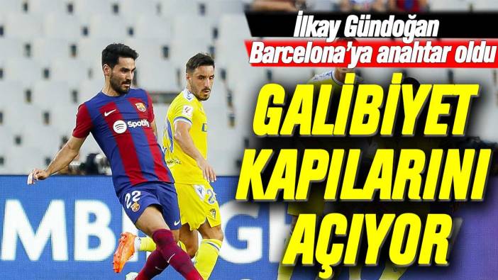 Barcelona’ya anahtar oldu: İlkay Gündoğan galibiyet kapılarını açıyor