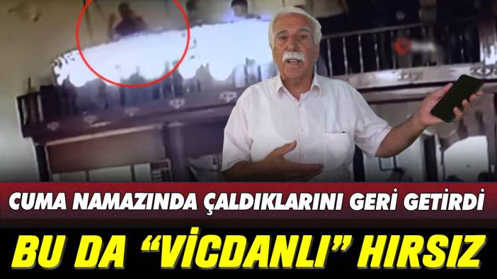 Bu da "Vicdanlı" hırsız: Cuma Namazında çaldıklarını geri getirdi