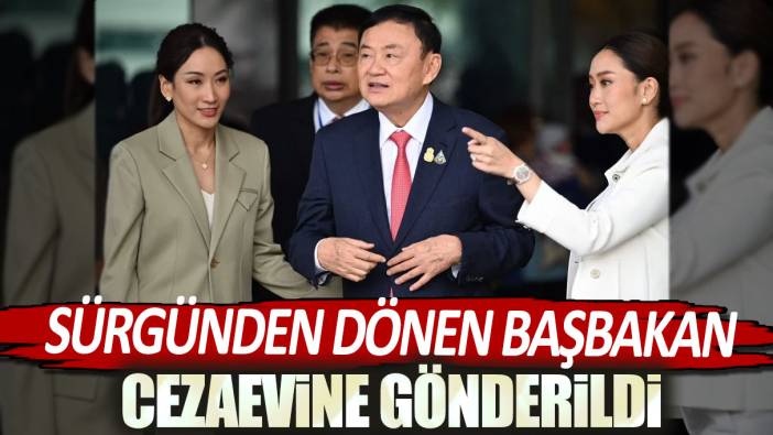 Sürgünden dönen Başbakan cezaevine gönderildi