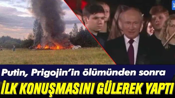 Putin, Prigojin'in ölümünden sonra ilk konuşmasını gülerek yaptı: Tüm dünyaya mesaj verdi