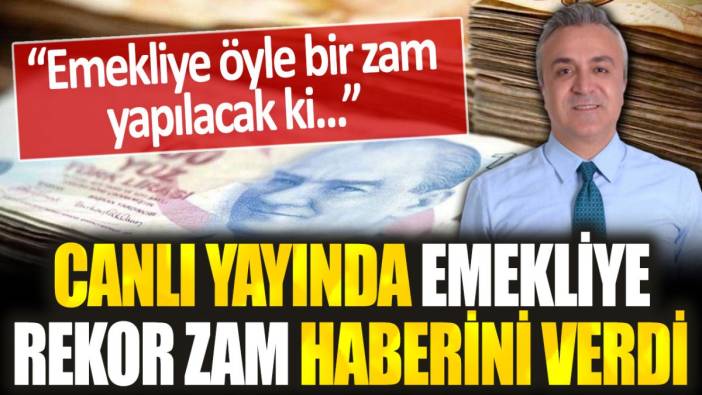 Uzman isimden emeklilerin yüzünü güldürecek haber: "Emekliye öyle bir zam yapılacak ki..."