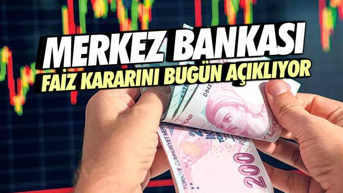 Merkez Bankası faiz kararını bugün açıklıyor! Ekonomistler ortak bir tahminde birleşti