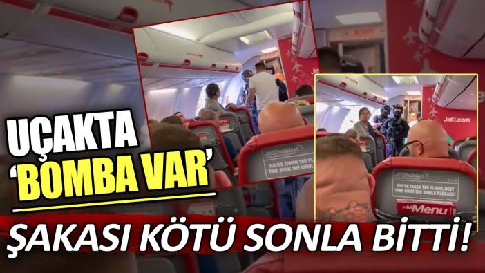 Uçakta 'bomba var' şakası kötü bitti!