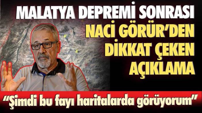 Malatya depremi sonrası Naci Görür'den dikkat çeken açıklama