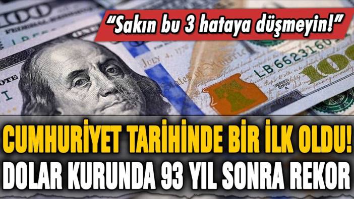 Cumhuriyet tarihinde bir ilk oldu! 93 yıl sonra dolar kurunu altüst edecek gelişme