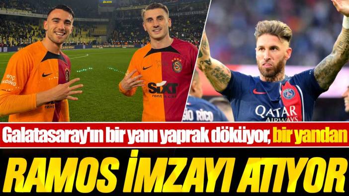 Galatasaray'ın bir yanı yaprak döküyor, bir yandan Sergio Ramos imzayı atıyor