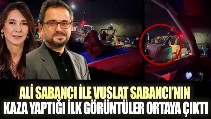 Ali Sabancı ile Vuslat Sabancı'nın kaza yaptığı ilk görüntüler ortaya çıktı