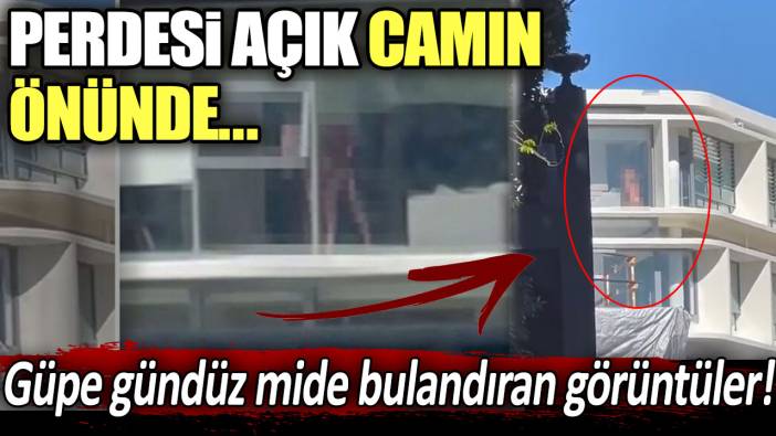 Lüks semtte skandal görüntüler! Uyarılara rağmen perdesi açık camın önünde ilişkiye girdiler