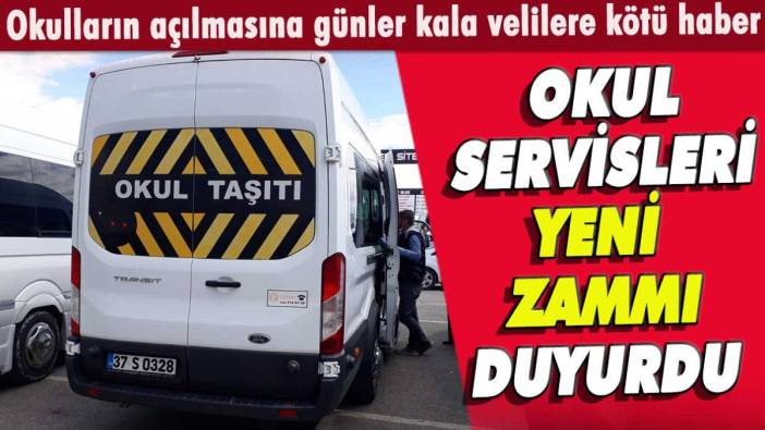 Velilere kötü haber: Okula günler kala servis ücretlerine zam
