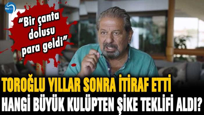 Erman Toroğlu yıllar sonra itiraf etti: "Hangi büyük kulüpten şike teklifi aldı?"