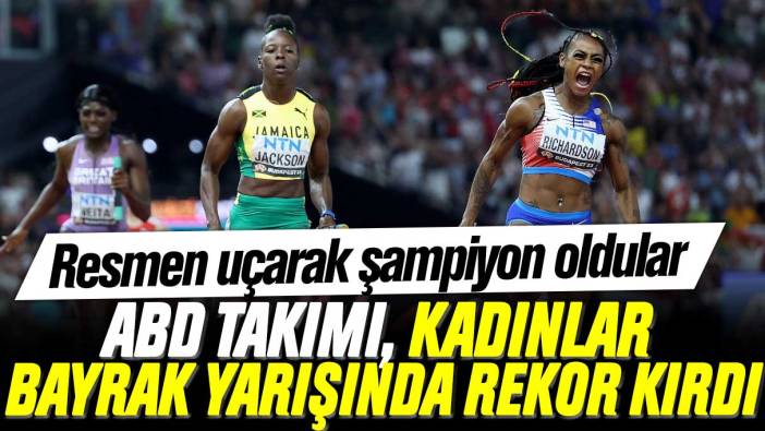 Resmen uçarak şampiyon oldular: ABD, kadınlar bayrak yarışında rekor kırdı