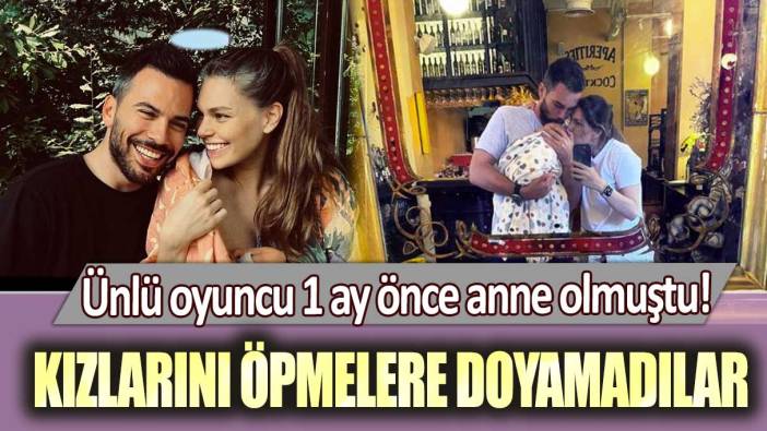 Ünlü oyuncu Aslı Enver 1 ay önce anne olmuştu! Kızlarını öpmelere doyamadılar