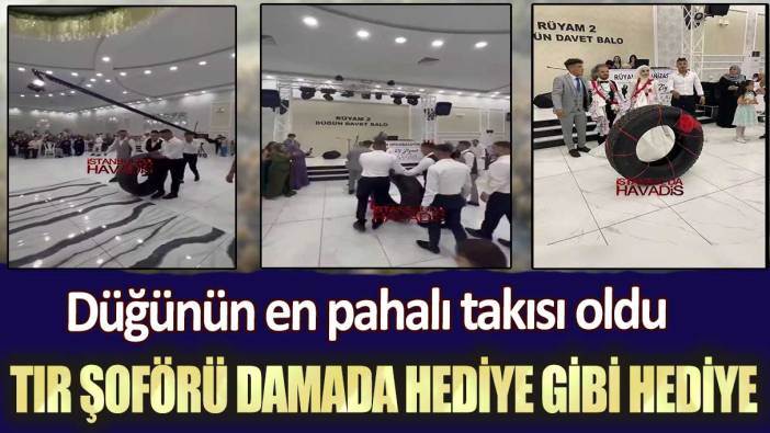 Kocaeli’de TIR şoförü damada hediye gibi hediye: Düğünün en pahalı takısı oldu