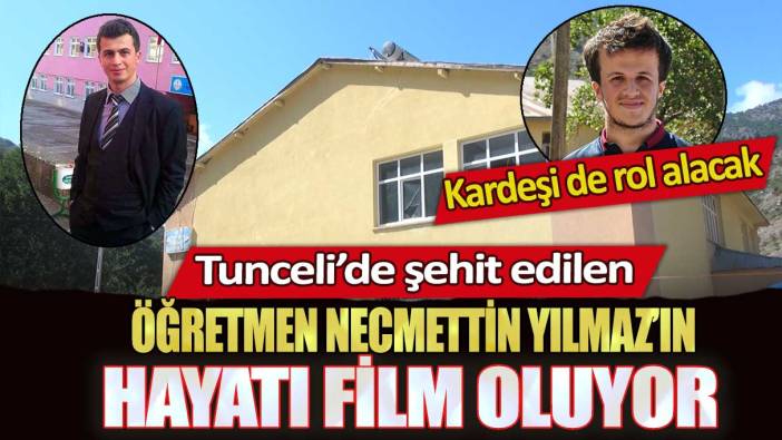 Tunceli’de şehit edilen öğretmen Necmettin Yılmaz’ın hayatı film oluyor: Kardeşi de rol alacak