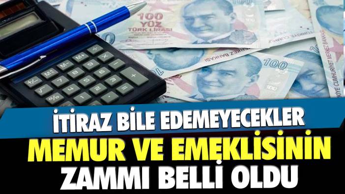 Memur ve emekli zammı kesinleşiyor: İtiraz hakkı dahi olmayacak