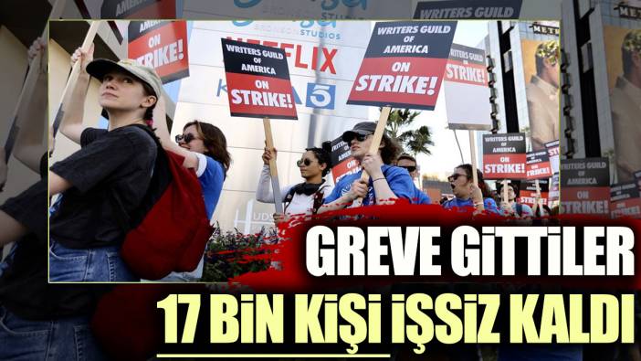 Hollywood greve gitti 17 bini aşkın kişi işsiz kaldı