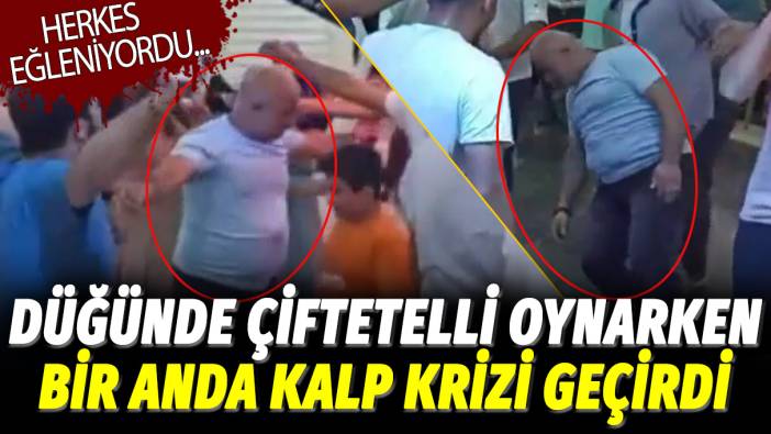 Ordu’da düğünde çiftetelli oynarken bir anda kalp krizi geçirdi