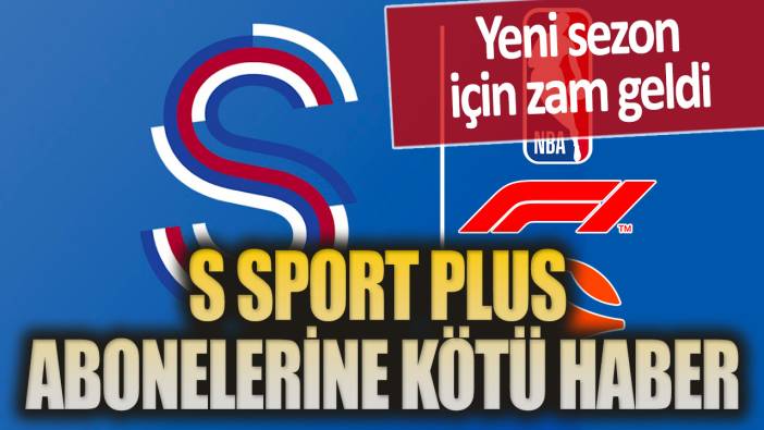 S Sport Plus abonelerine kötü haber: Yeni sezon için zam geldi