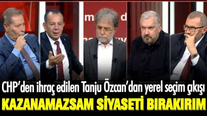 CHP’den ihraç edilen Tanju Özcan’dan yerel seçim çıkışı: Kazanamazsam siyaseti bırakırım