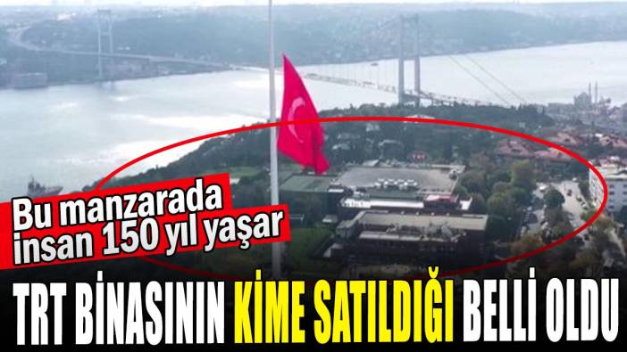 TRT binasının kime satıldığı belli oldu