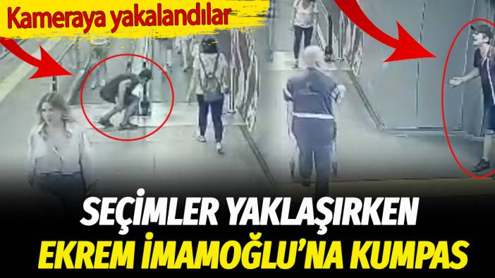 Seçimler yaklaşırken Ekrem İmamoğlu'na kumpas: Kameraya yakalandılar