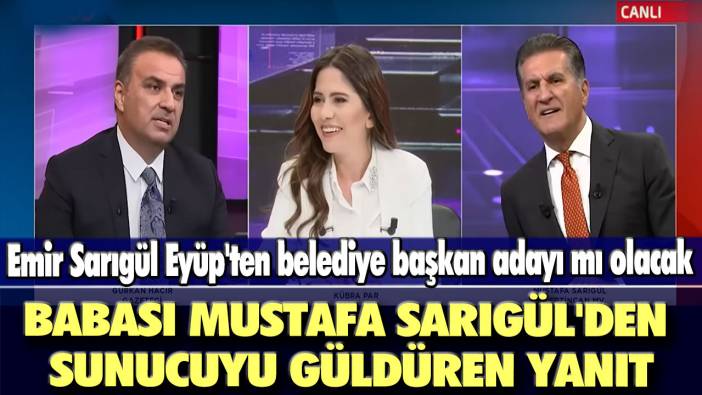 Emir Sarıgül Eyüp'ten belediye başkan adayı mı olacak: Babası Mustafa Sarıgül'den sunucuyu güldüren yanıt