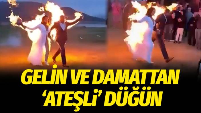 Gelin ve damattan 'ateşli' düğün