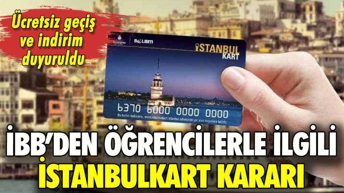 İBB'den öğrencilerle ilgili İstanbulkart kararı: Ücretsiz geçiş hakkı duyuruldu