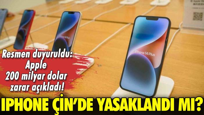 iPhone Çin'de yasaklandı mı? Resmen açıklandı!