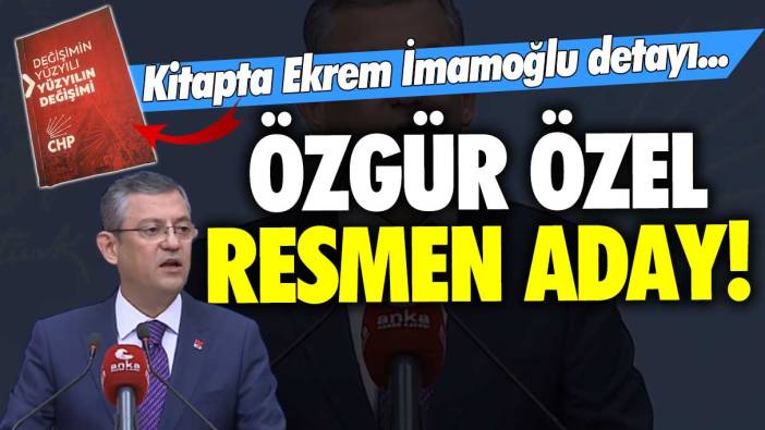 Özgür Özel resmen aday! Kitapta Ekrem İmamoğlu detayı...