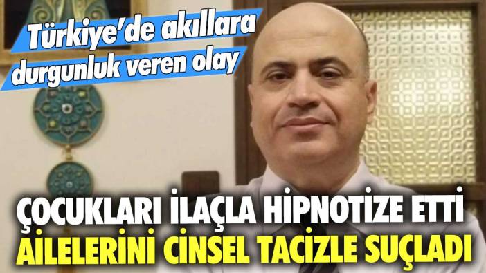 Türkiye’de akıllara durgunluk veren olay: S. Salih Zoroğlu, Çocukları ilaçla hipnotize etti ailelerini cinsel tacizle suçladı