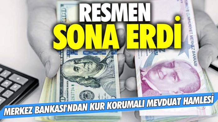 Merkez Bankası'ndan Kur Korumalı Mevduat hamlesi! Resmen sona erdi