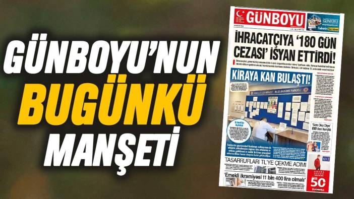 Günboyu Gazetesi'nin bugünkü manşeti