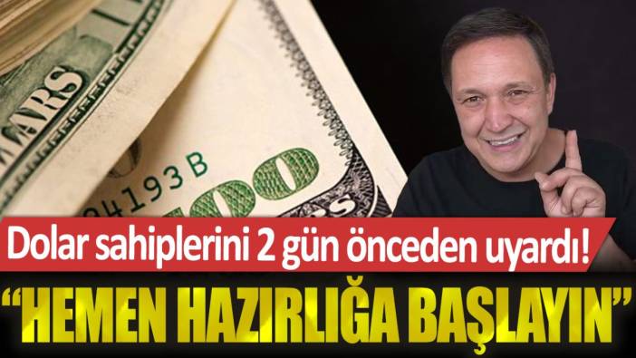 Dolar sahiplerini 2 gün önceden uyardı: Selçuk Geçer "Hemen hazırlığa başlayın" dedi