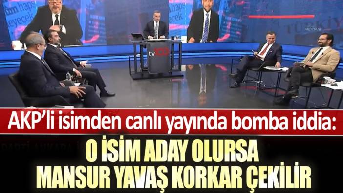 AKP’li isimden canlı yayında bomba iddia: O isim aday olursa  Mansur Yavaş korkar çekilir