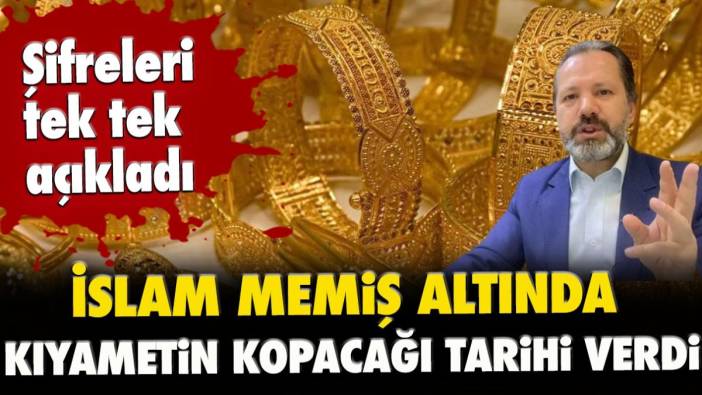 İslam Memiş altında kıyametin kopacağı tarihi verdi! Şifreleri tek tek açıkladı