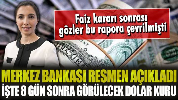 Merkez Bankası resmen açıkladı: İşte 8 gün sonra görülecek dolar kuru