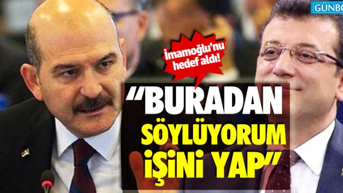 Süleyman Soylu, İmamoğlu'nu hedef aldı!