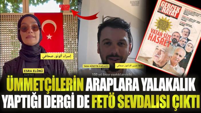 Ümmetçilerin Arapça video ile Araplara yalakalık yaptığı dergi FETÖ sevdalısı çıktı!